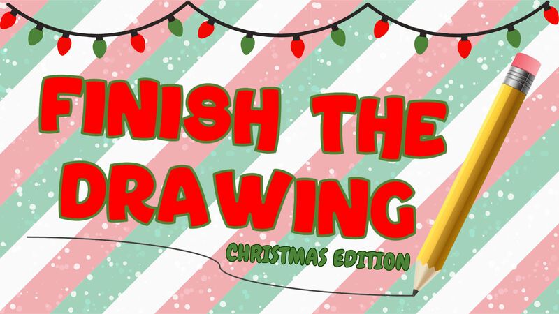 Finish the Drawing: Christmas Edition